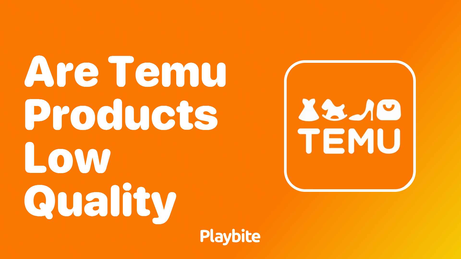 Are Temu Products Low Quality? Let&#8217;s Explore!