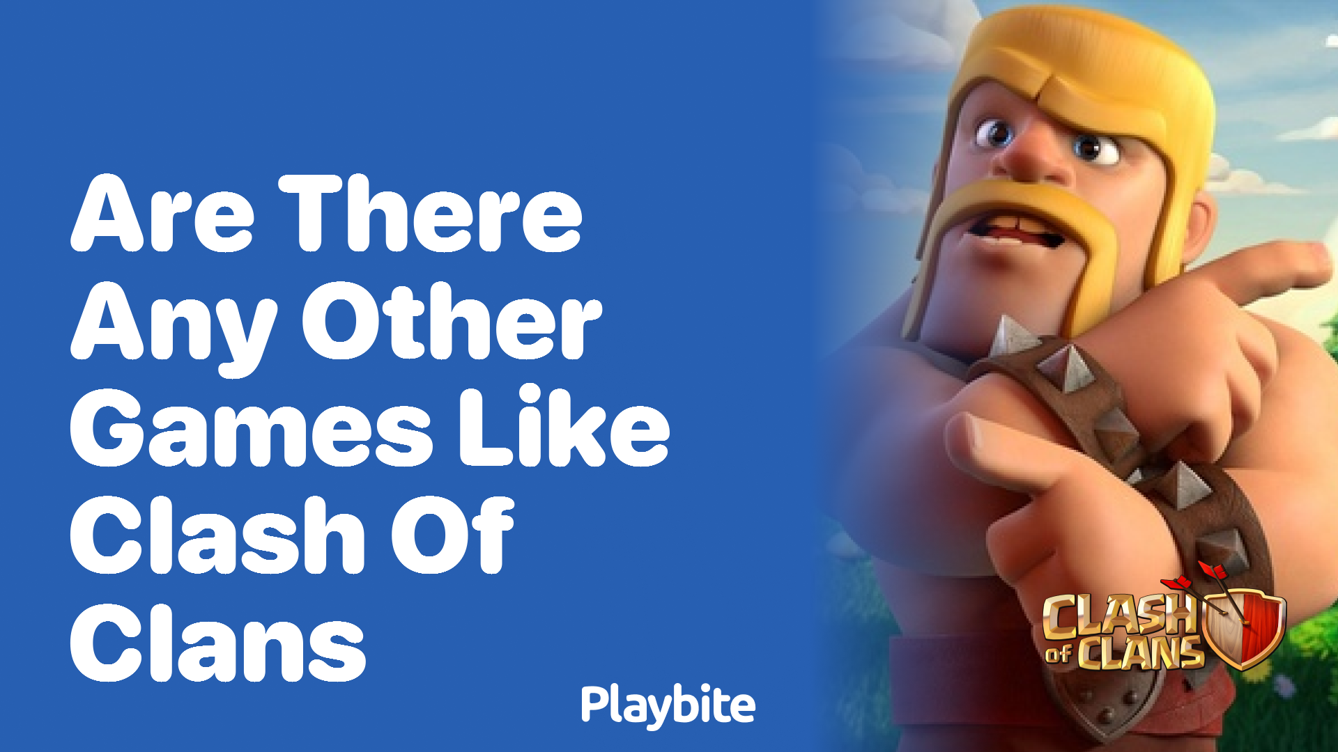 Are There Any Other Games Like Clash of Clans? - Playbite