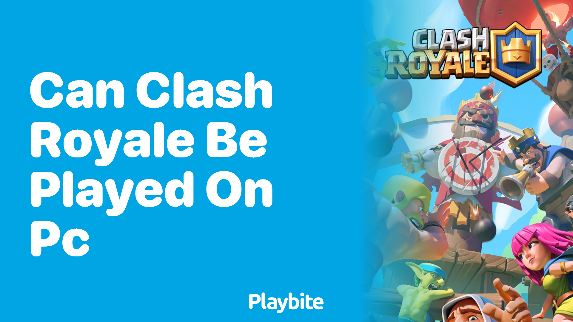 Can You Play Clash Royale on PC? Here&#8217;s What You Need to Know