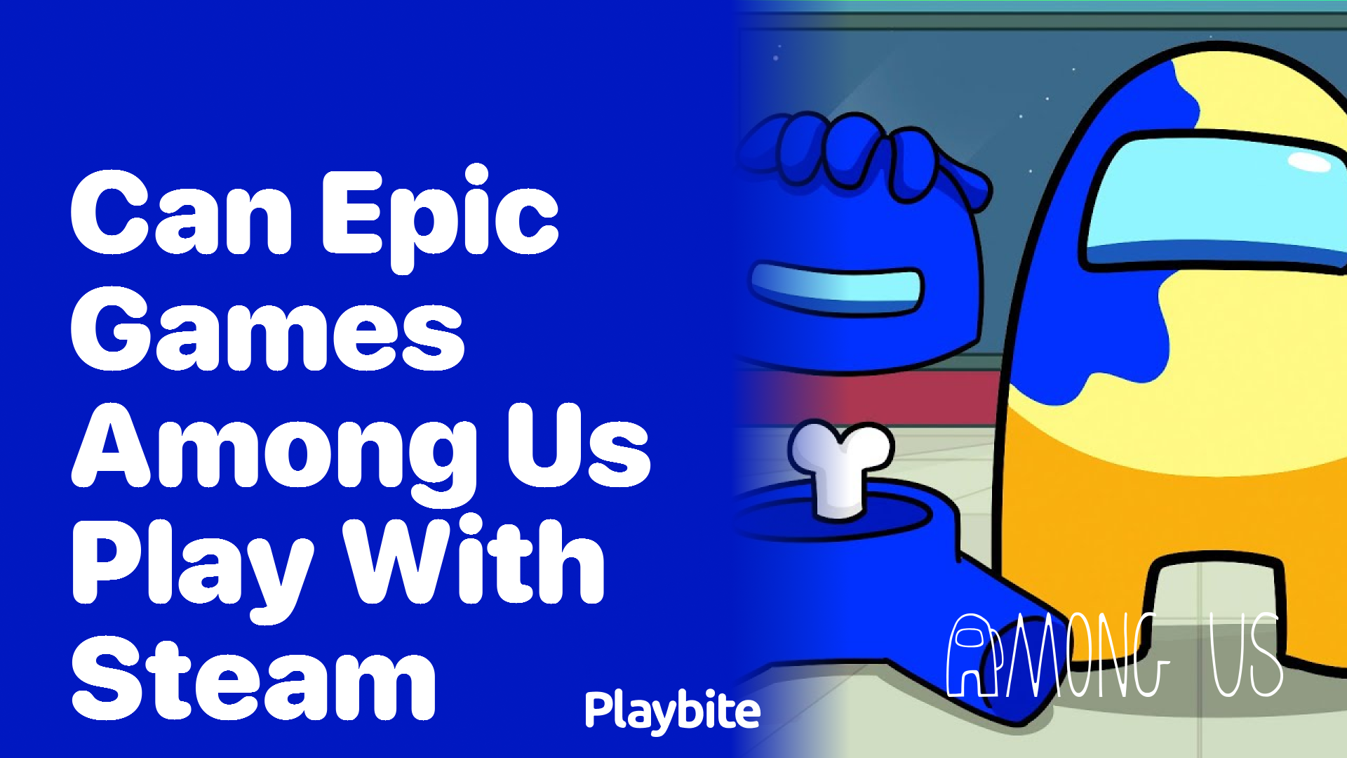 Can Epic Games Among Us Play with Steam? - Playbite