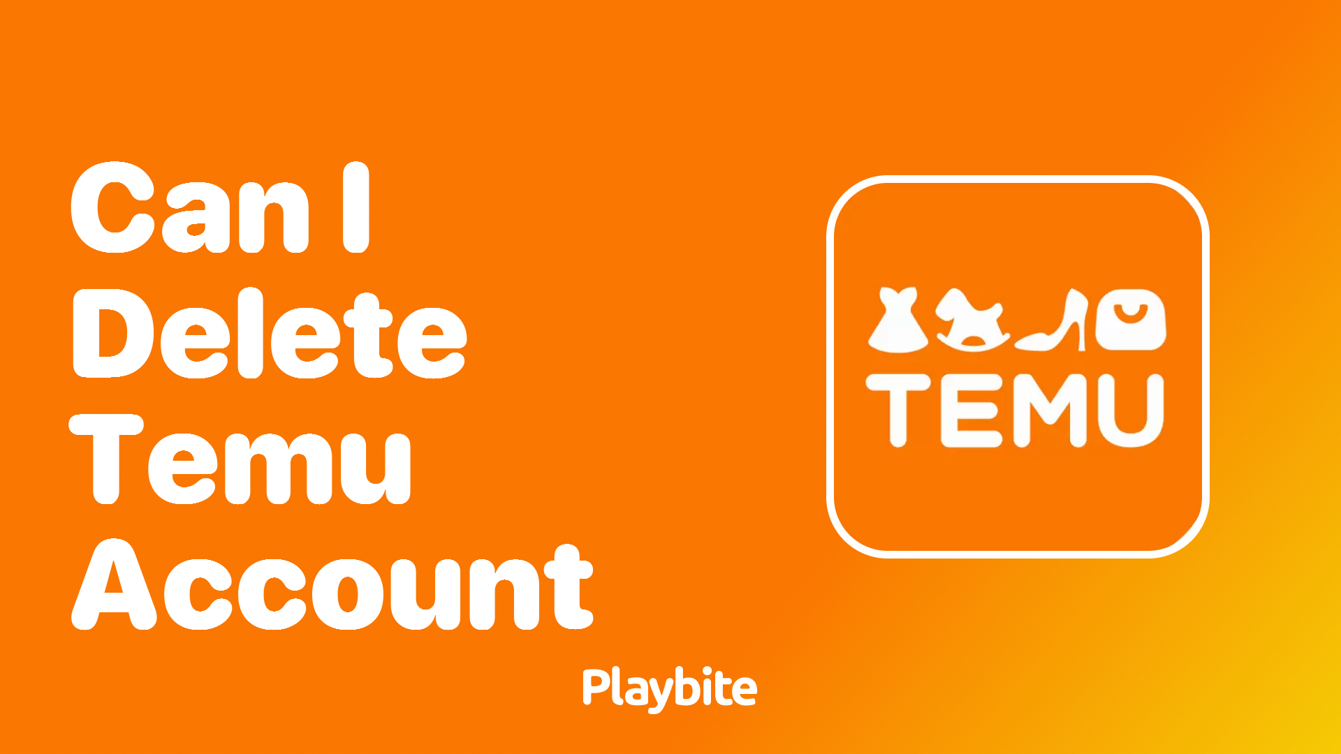 Can I Delete My Temu Account? Here’s What You Need to Know