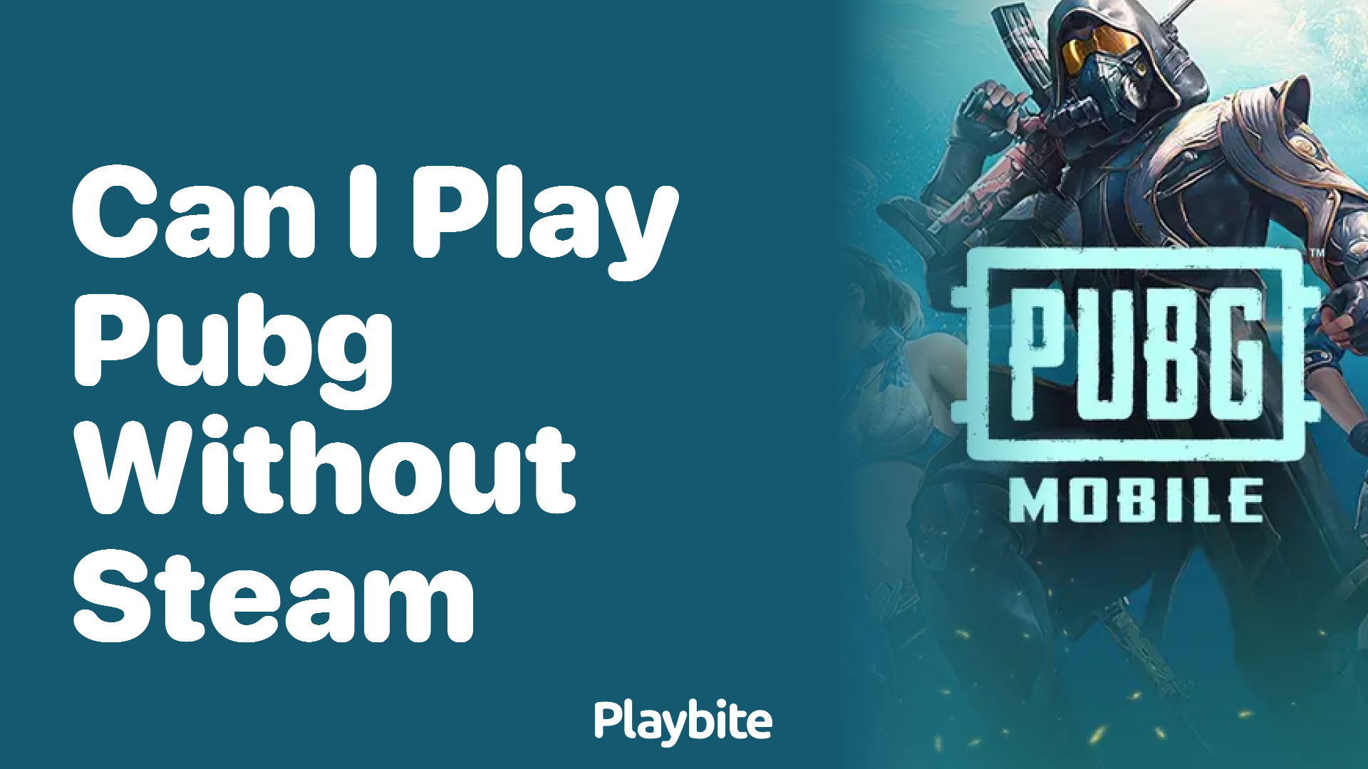 Can I Play PUBG Mobile Without Steam? Discover the Answer!