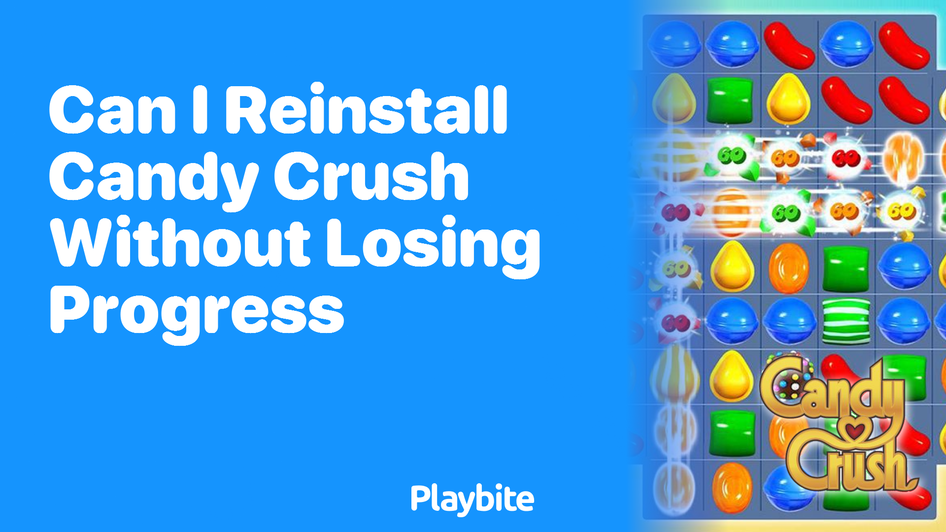 Can I Reinstall Candy Crush Without Losing Progress?