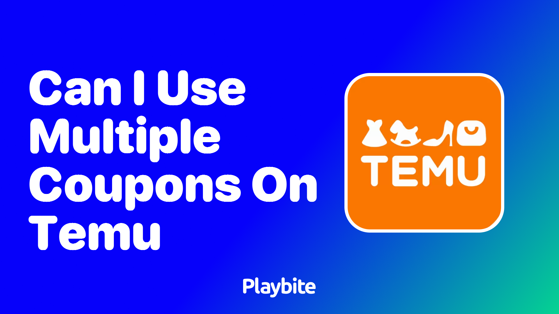 Can I Use Multiple Coupons on Temu? Exploring Your Savings Options!