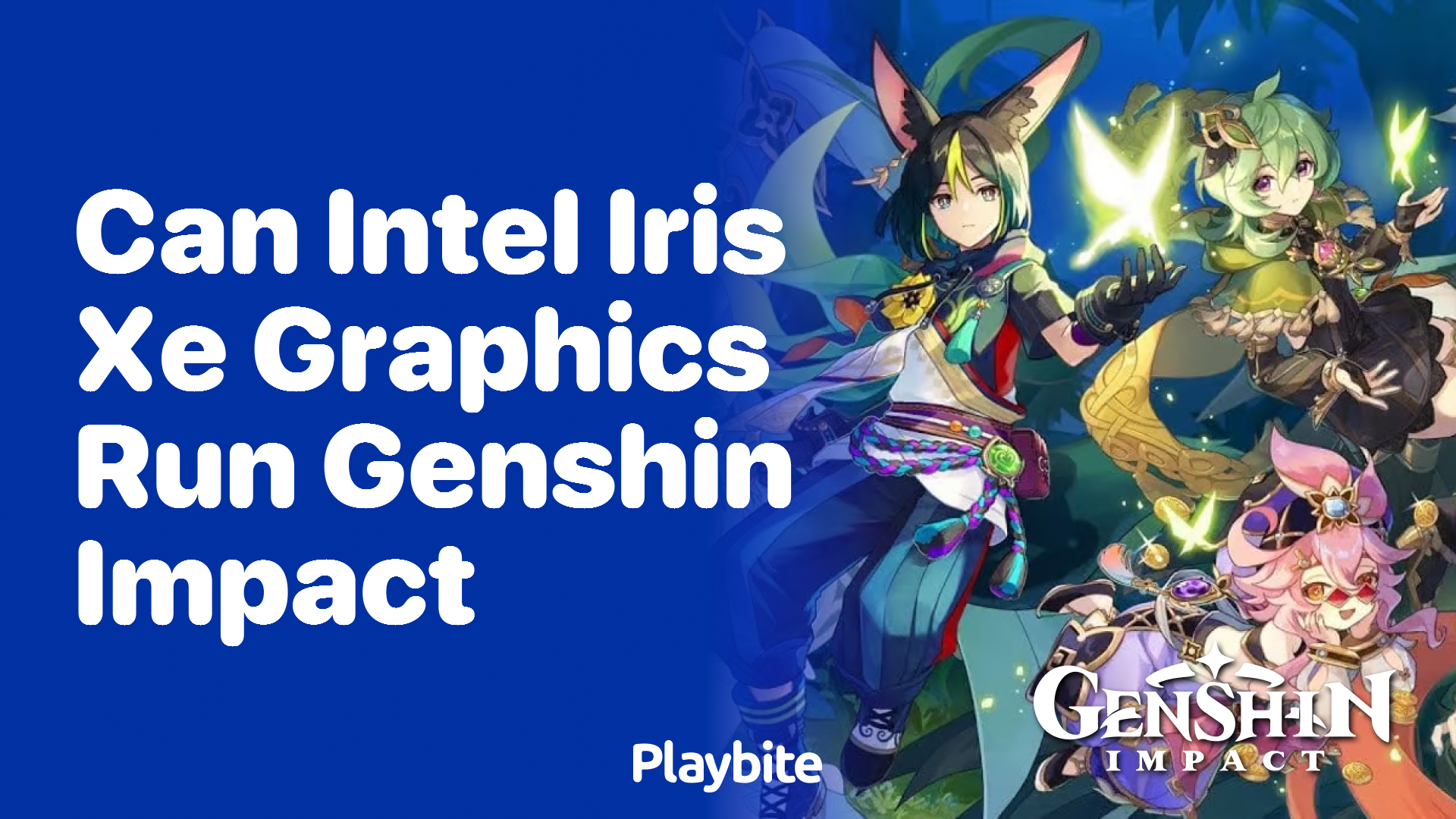 Can Intel Iris Xe Graphics Run Genshin Impact? - Playbite