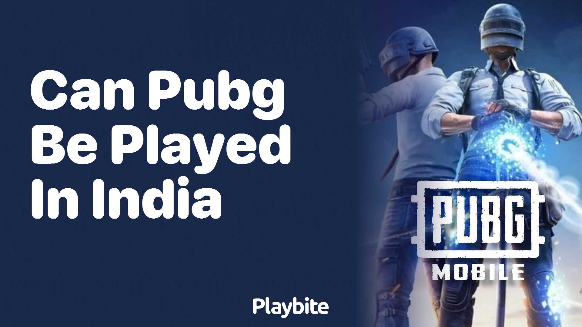 Can PUBG Be Played in India? Unwrapping the Facts