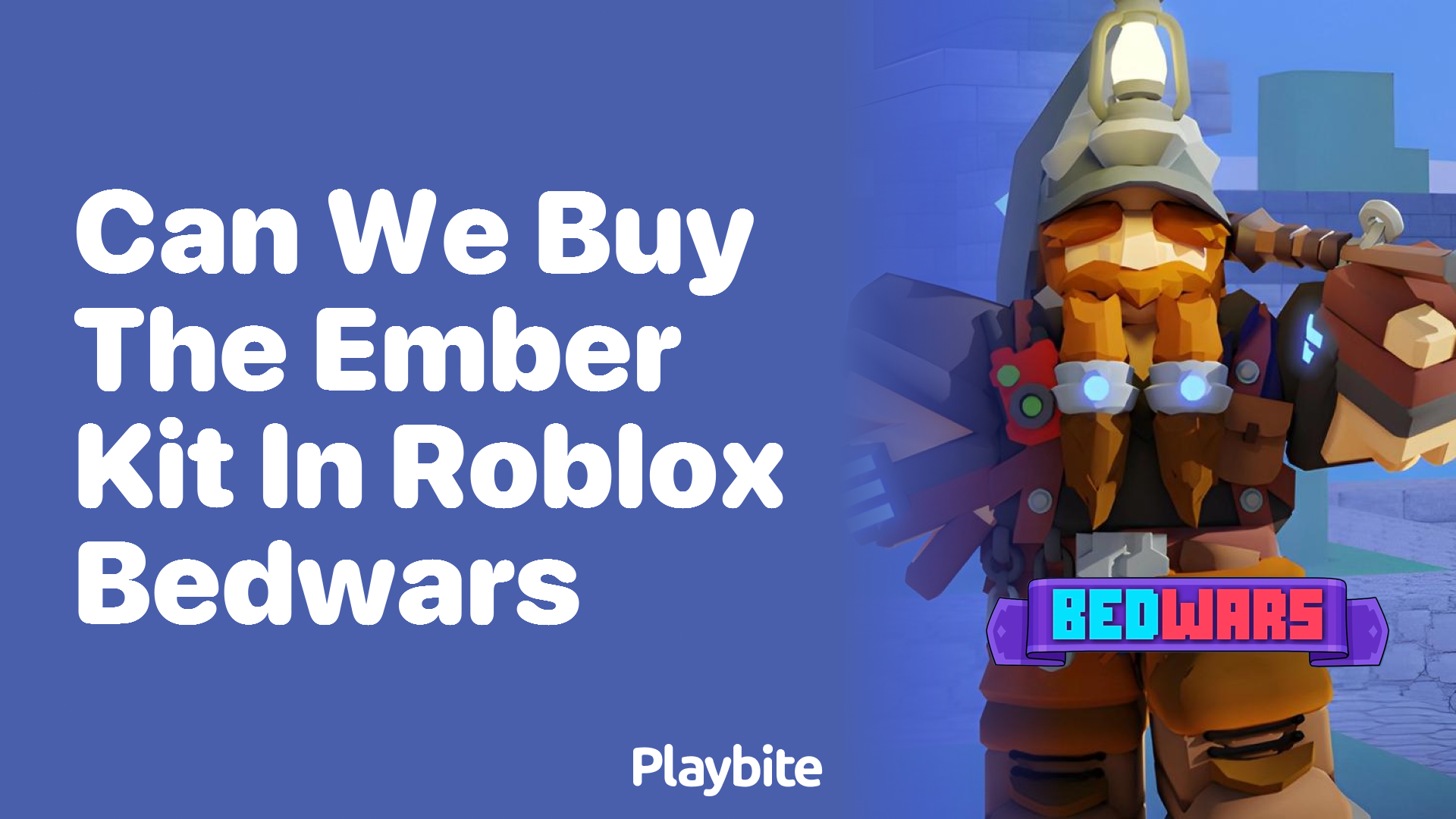 Can We Buy the Ember Kit in Roblox Bedwars?