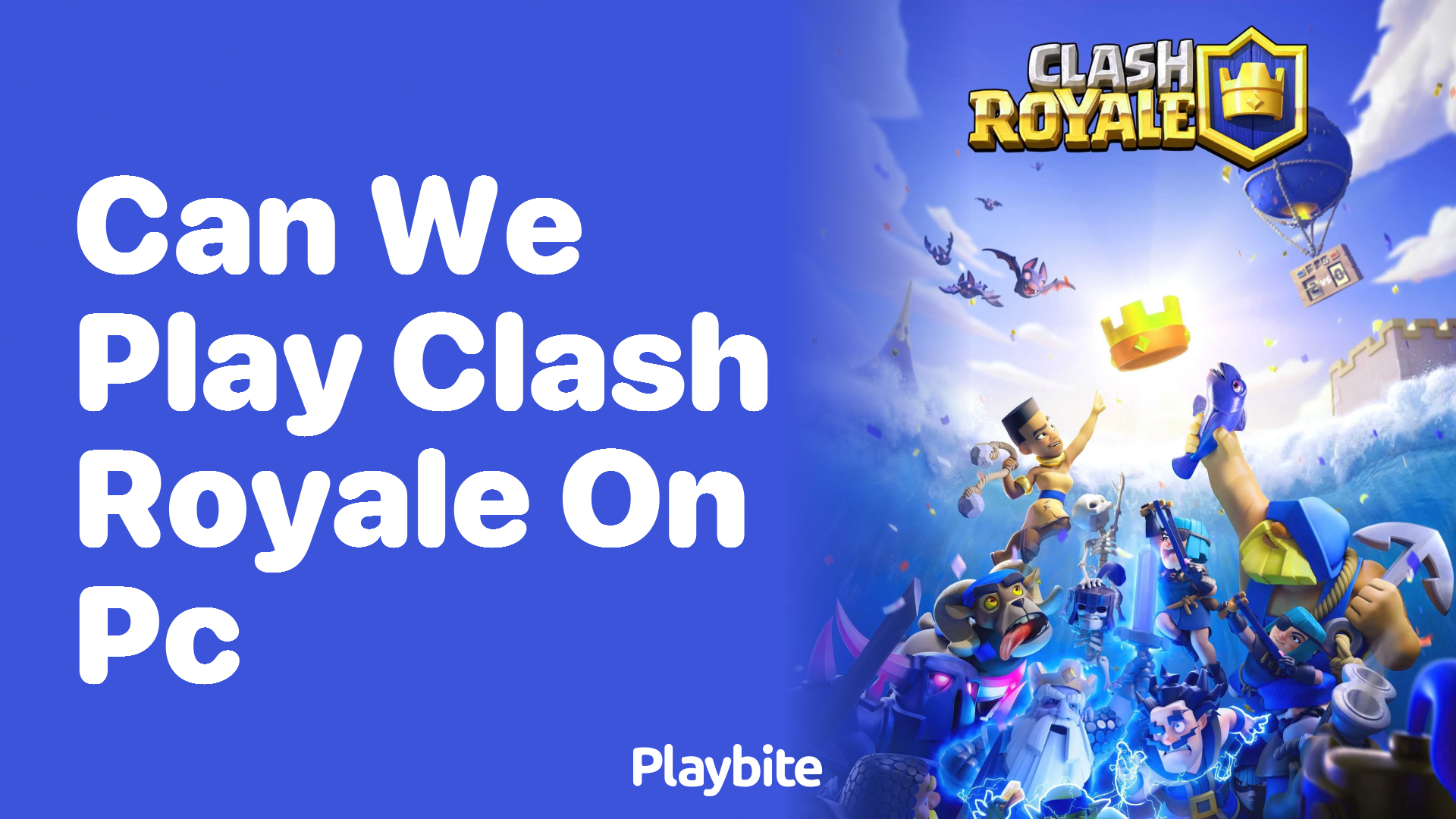 Can We Play Clash Royale on PC?