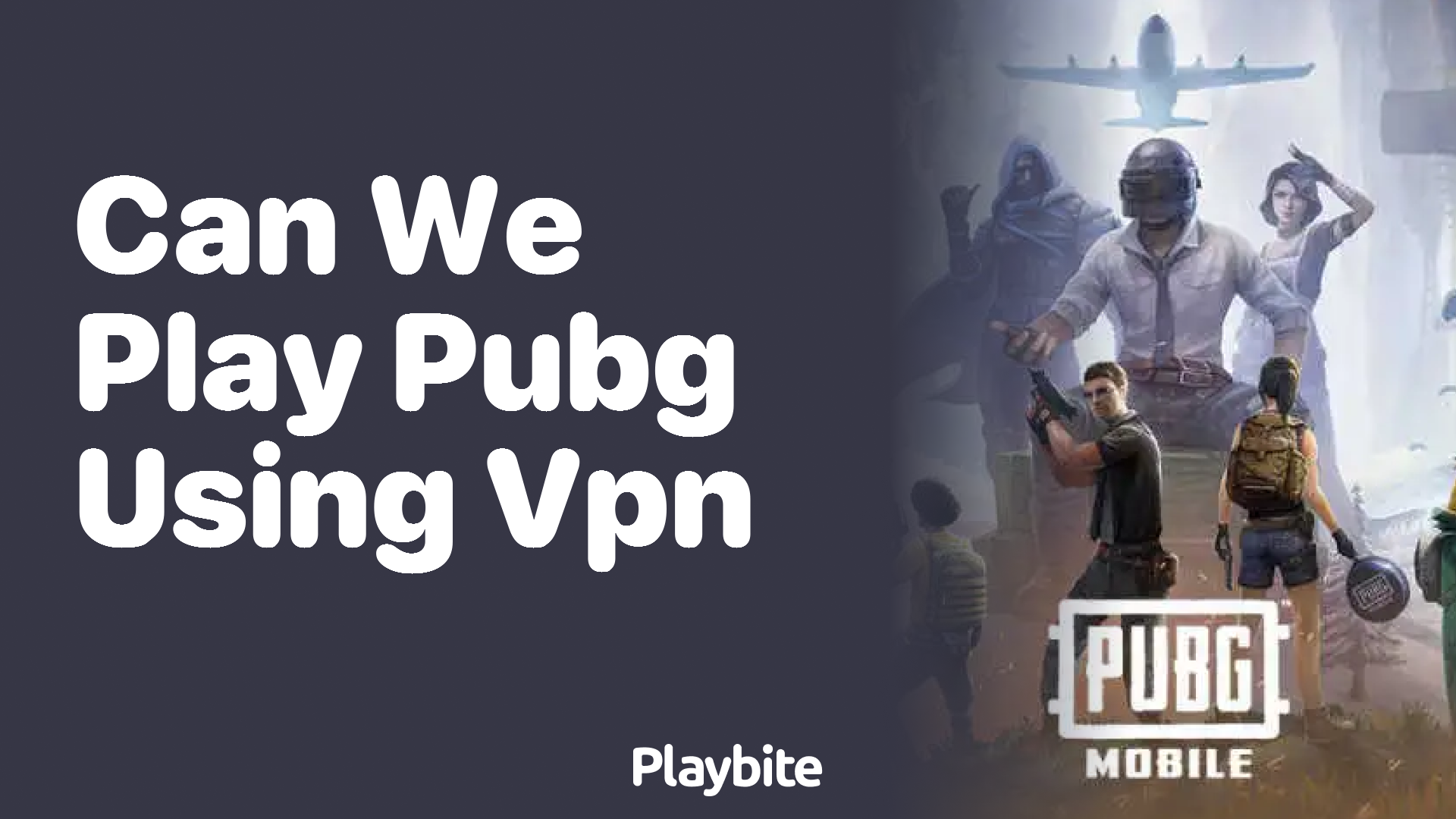 Can We Play PUBG Using VPN? Find Out Here!