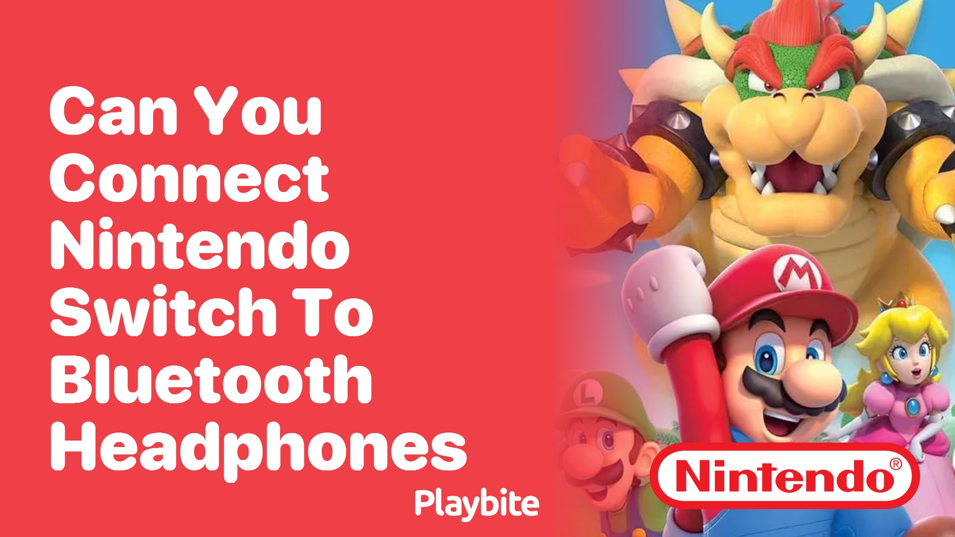 Can You Connect Nintendo Switch to Bluetooth Headphones Playbite