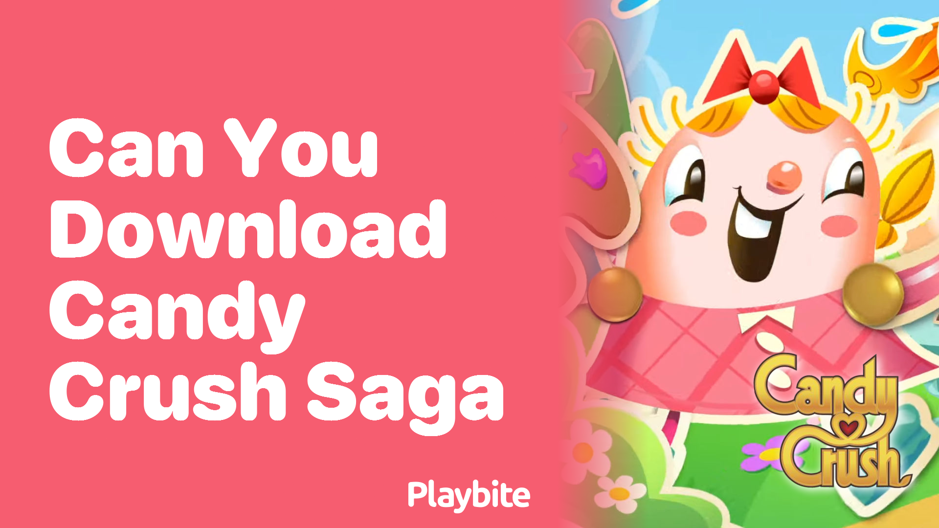 Can You Download Candy Crush Saga? Let’s Find Out!