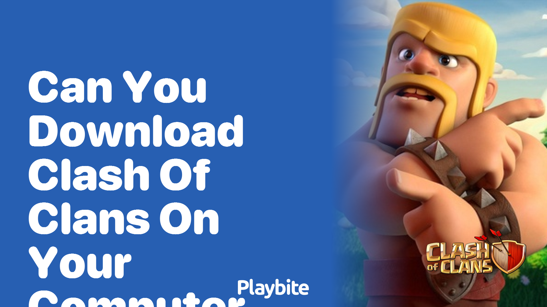 Can You Download Clash of Clans on Your Computer?