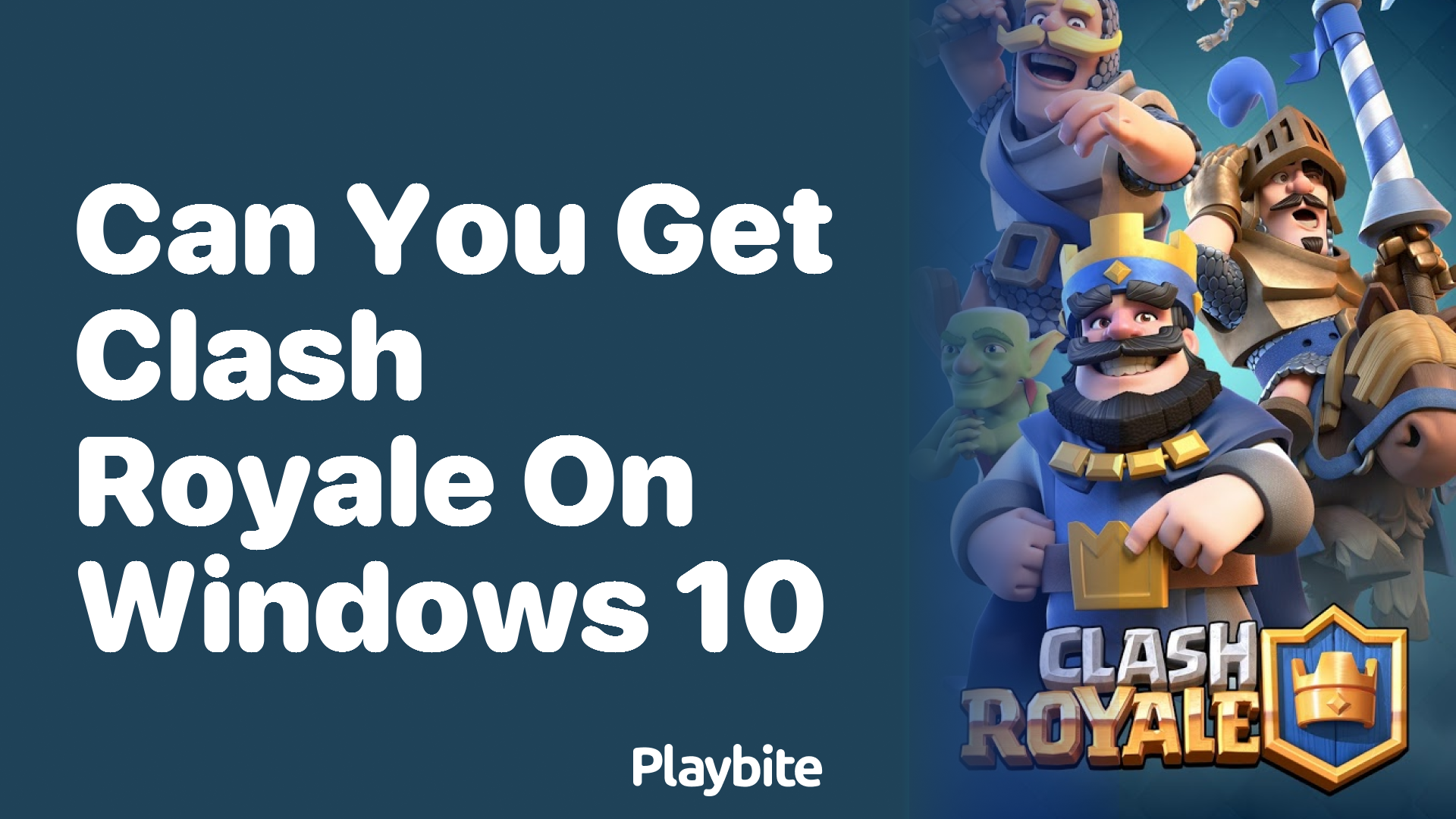 Can You Get Clash Royale on Windows 10?