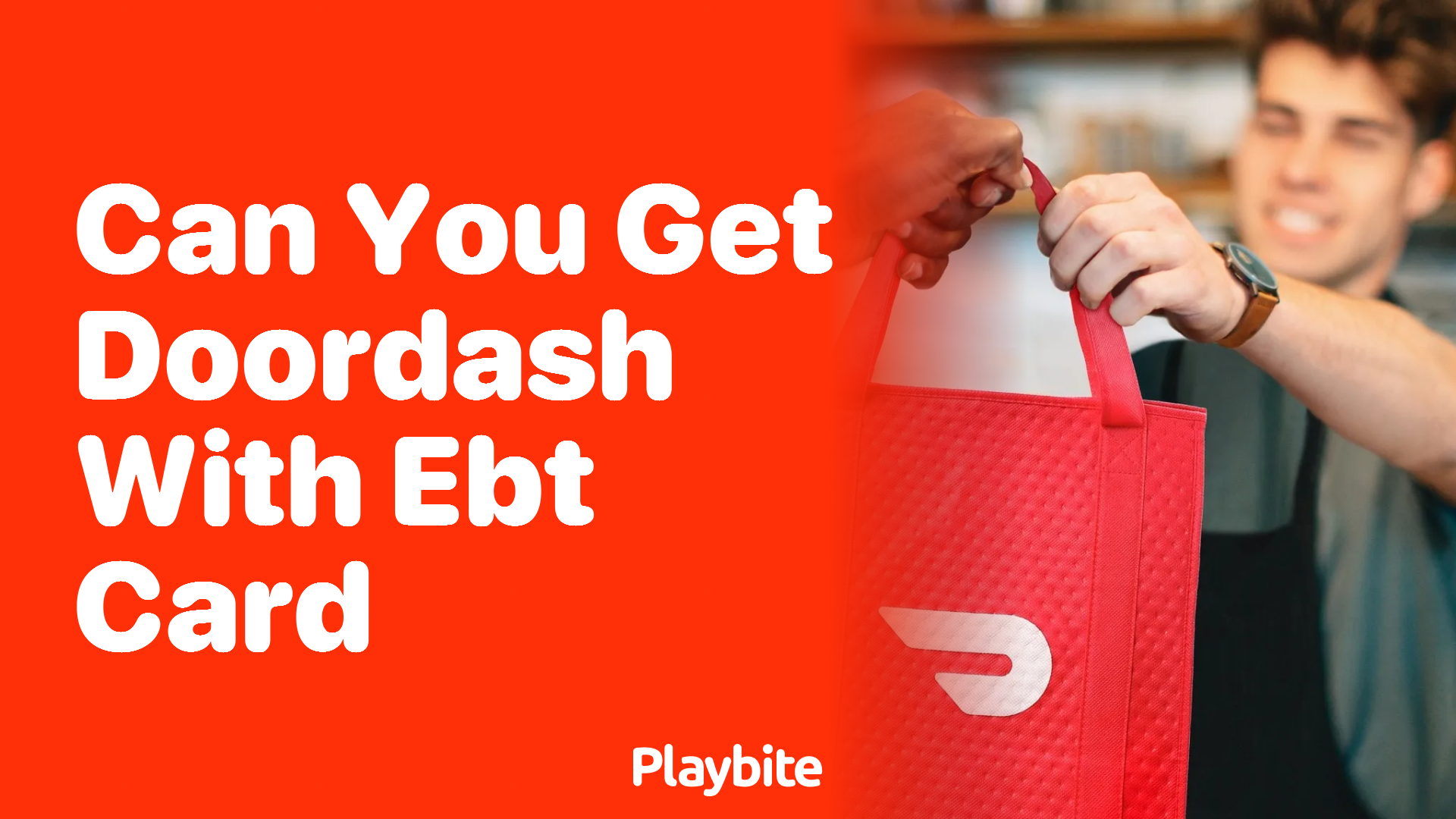 Can You Use an EBT Card for DoorDash Orders Playbite