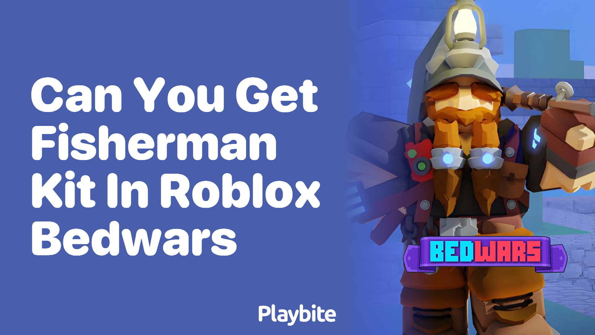 Can You Get the Fisherman Kit in Roblox Bedwars?
