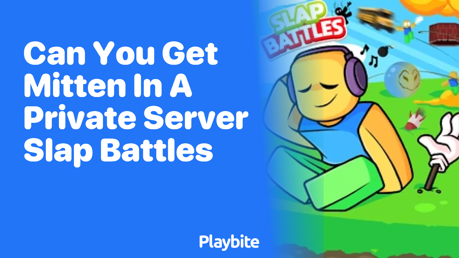 Can You Get Mittens in a Private Server in Slap Battles?