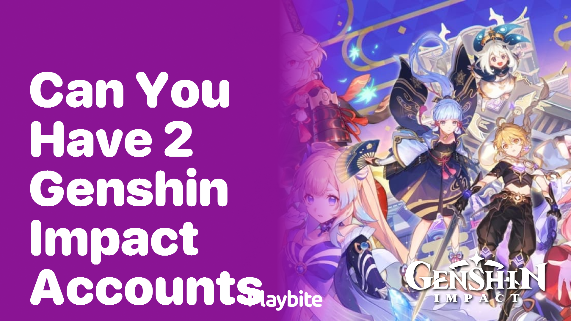 Can You Have 2 Genshin Impact Accounts?