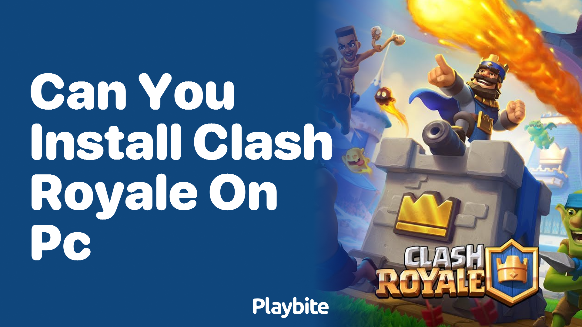 Can You Install Clash Royale on PC?