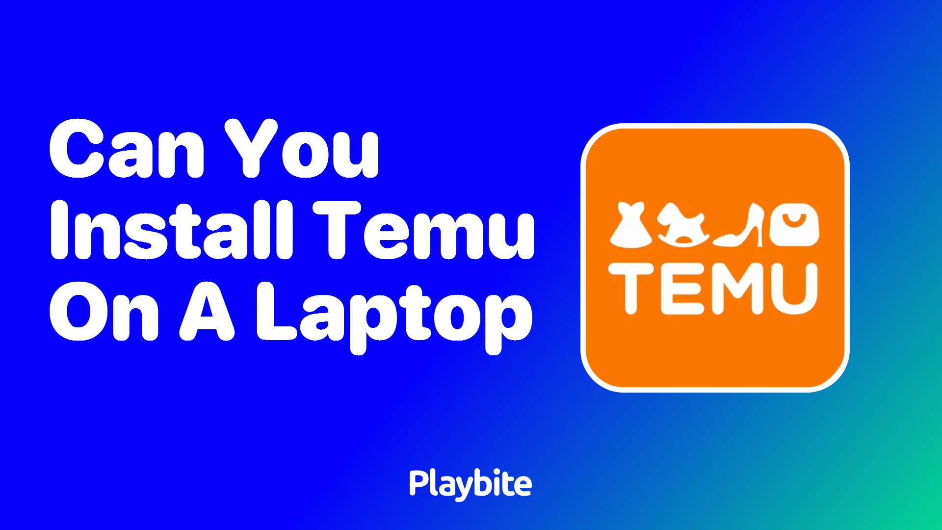 Can You Install Temu on a Laptop? Here’s What You Need to Know