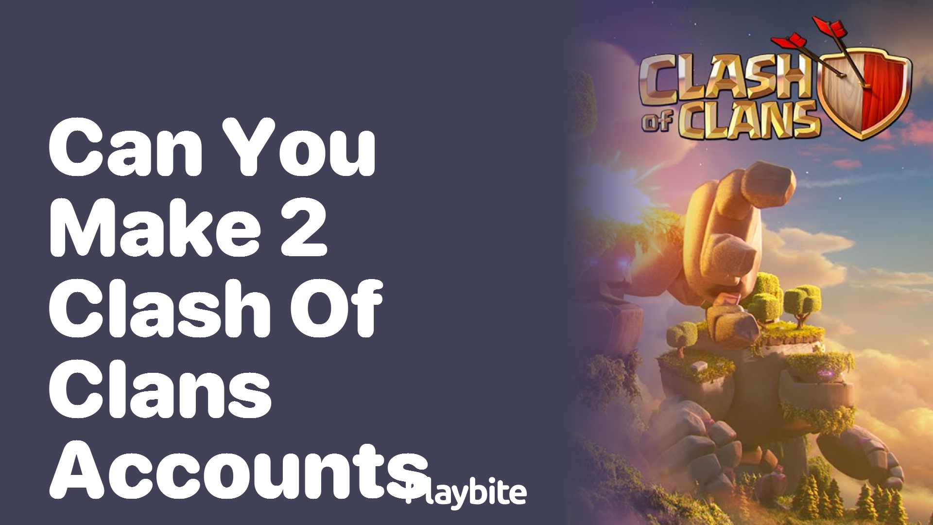 Can You Make 2 Clash of Clans Accounts?