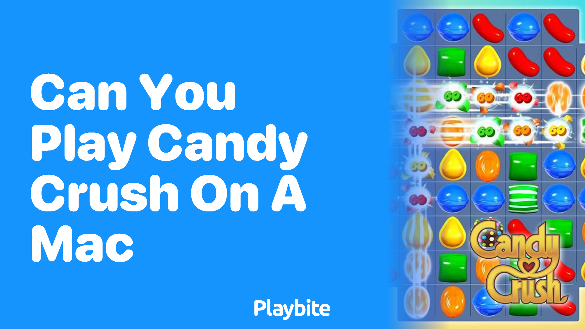 Can You Play Candy Crush on a Mac? Here&#8217;s What You Need to Know