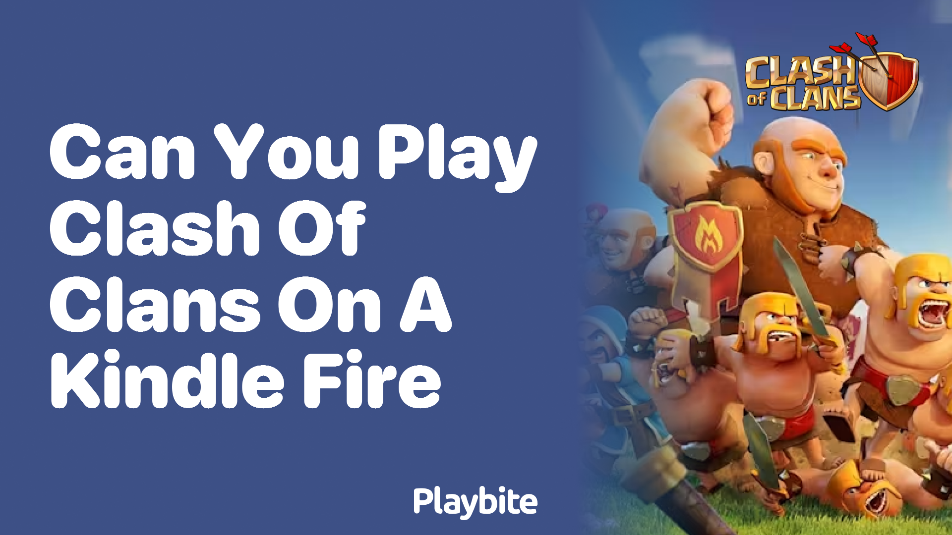 Can You Play Clash of Clans on a Kindle Fire?