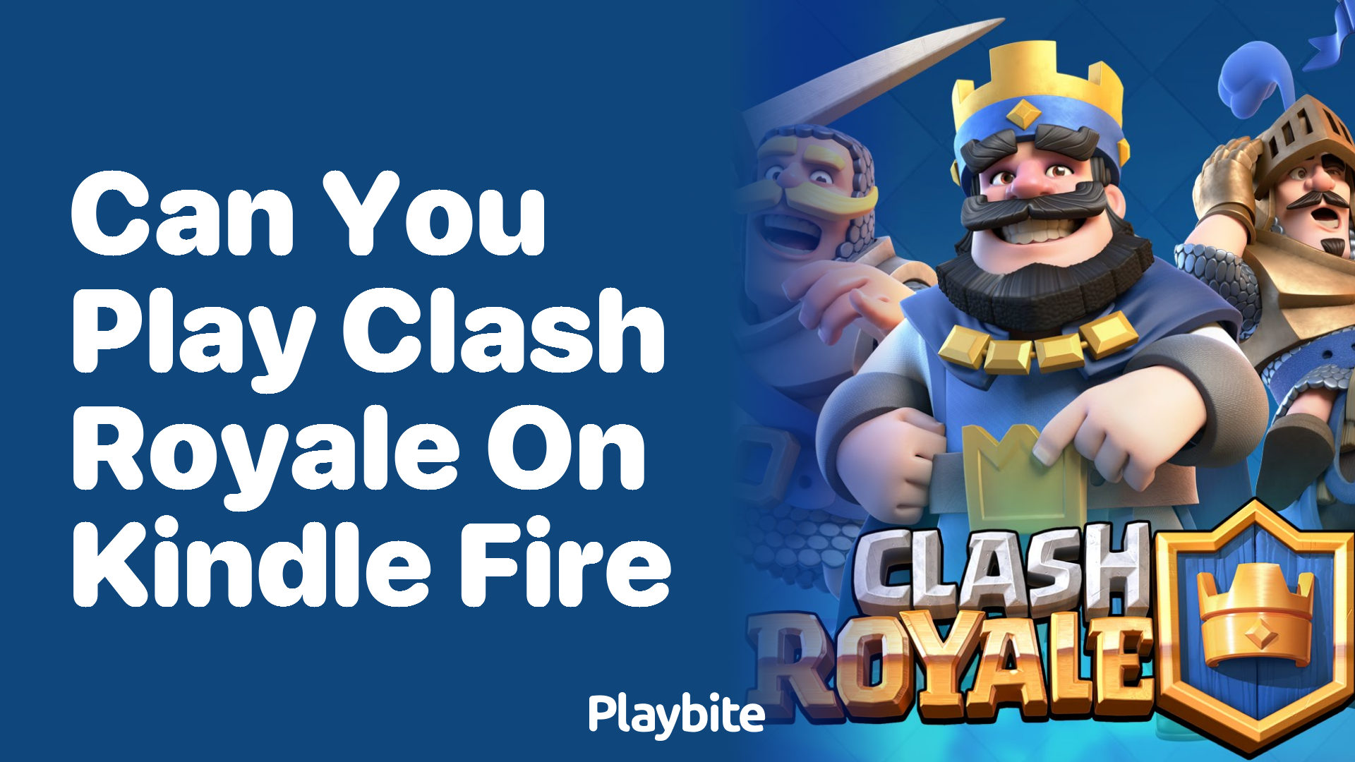 Can You Play Clash Royale on Kindle Fire?