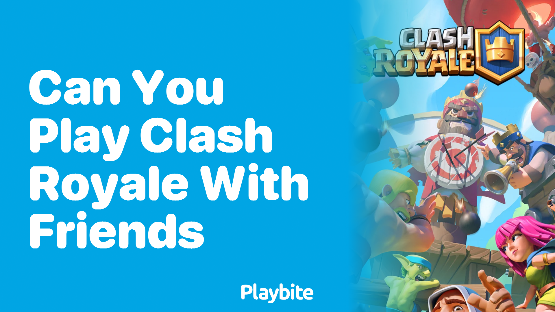 Can You Play Clash Royale with Friends? Let&#8217;s Find Out!