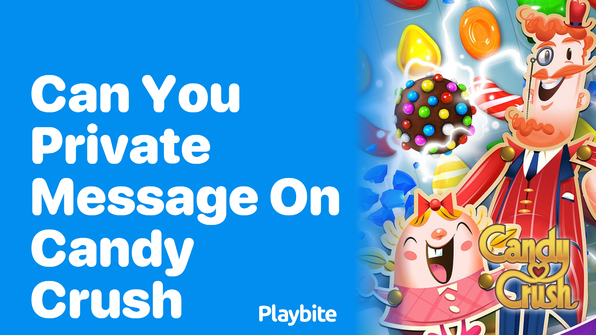 Can You Send Private Messages on Candy Crush?