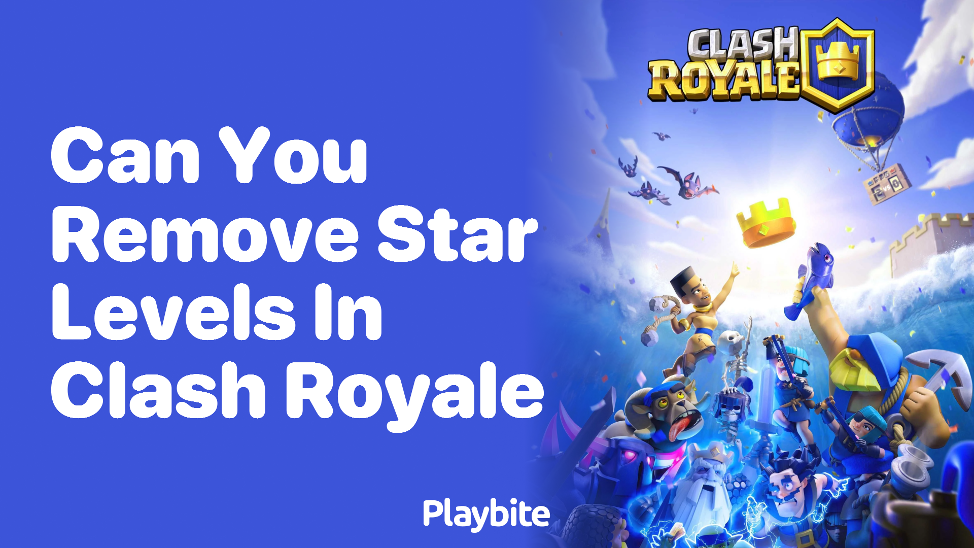 Can You Remove Star Levels in Clash Royale?