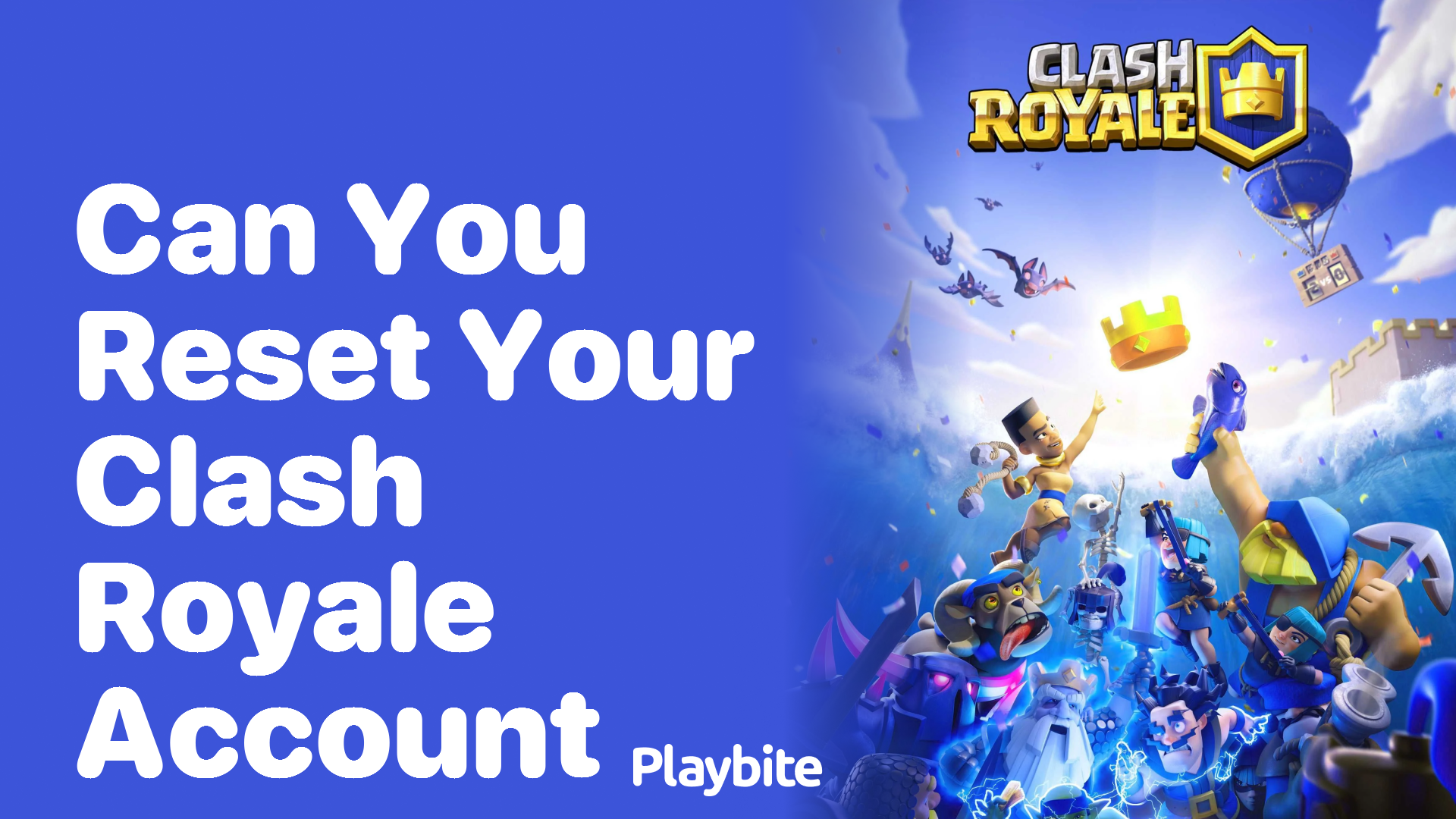 Can You Reset Your Clash Royale Account?