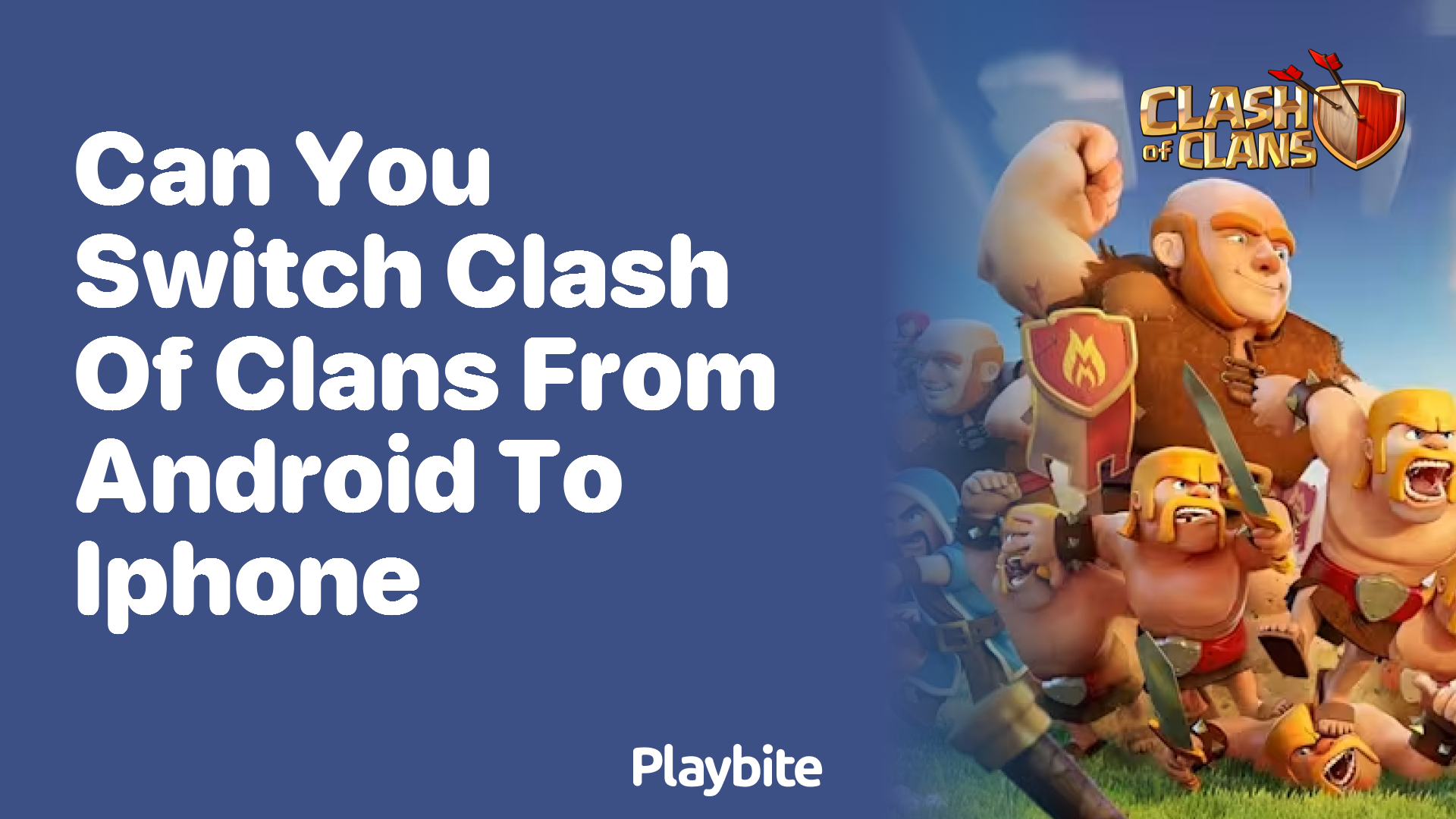 Can You Switch Clash of Clans from Android to iPhone?