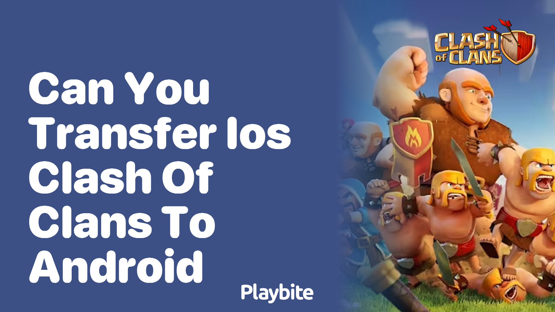 Can You Transfer Your iOS Clash of Clans Account to Android?