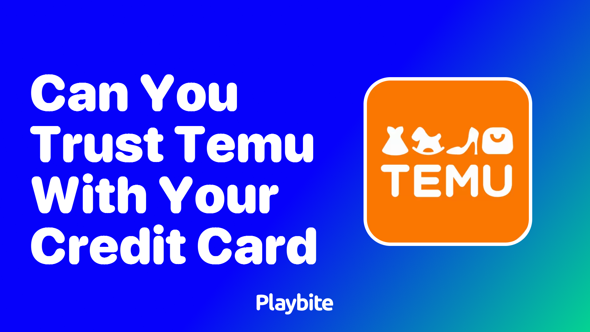 Can You Trust Temu With Your Credit Card?