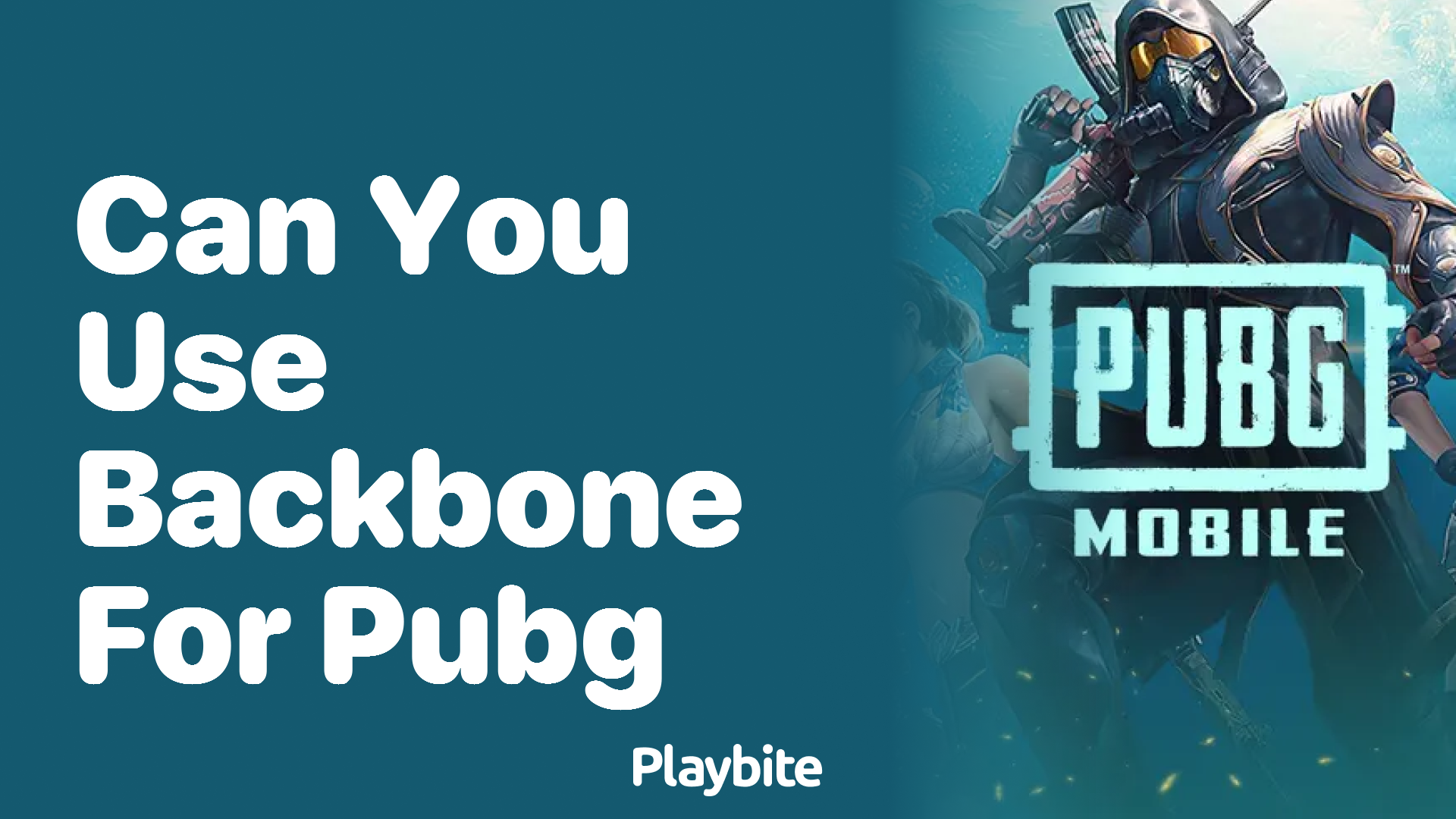 Can You Use Backbone for PUBG? Let&#8217;s Find Out!