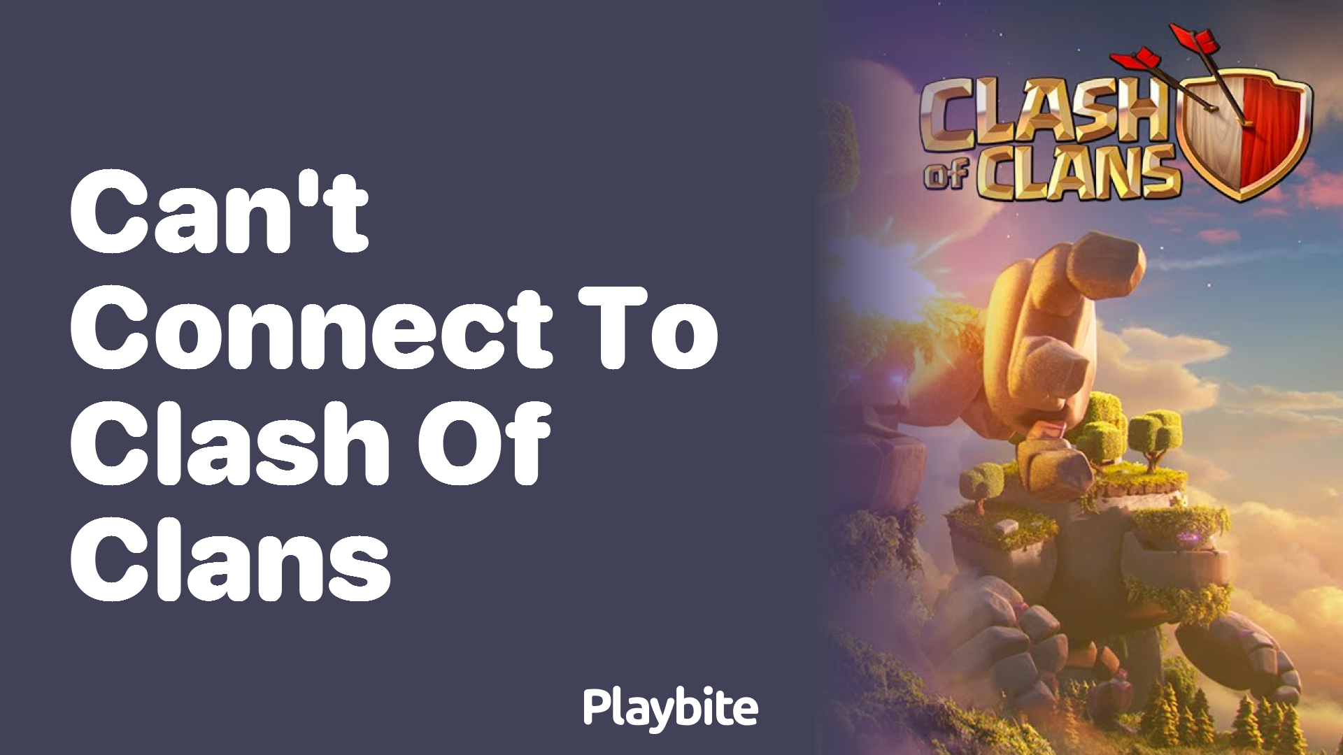 Can&#8217;t connect to Clash of Clans? Here&#8217;s What You Need to Know