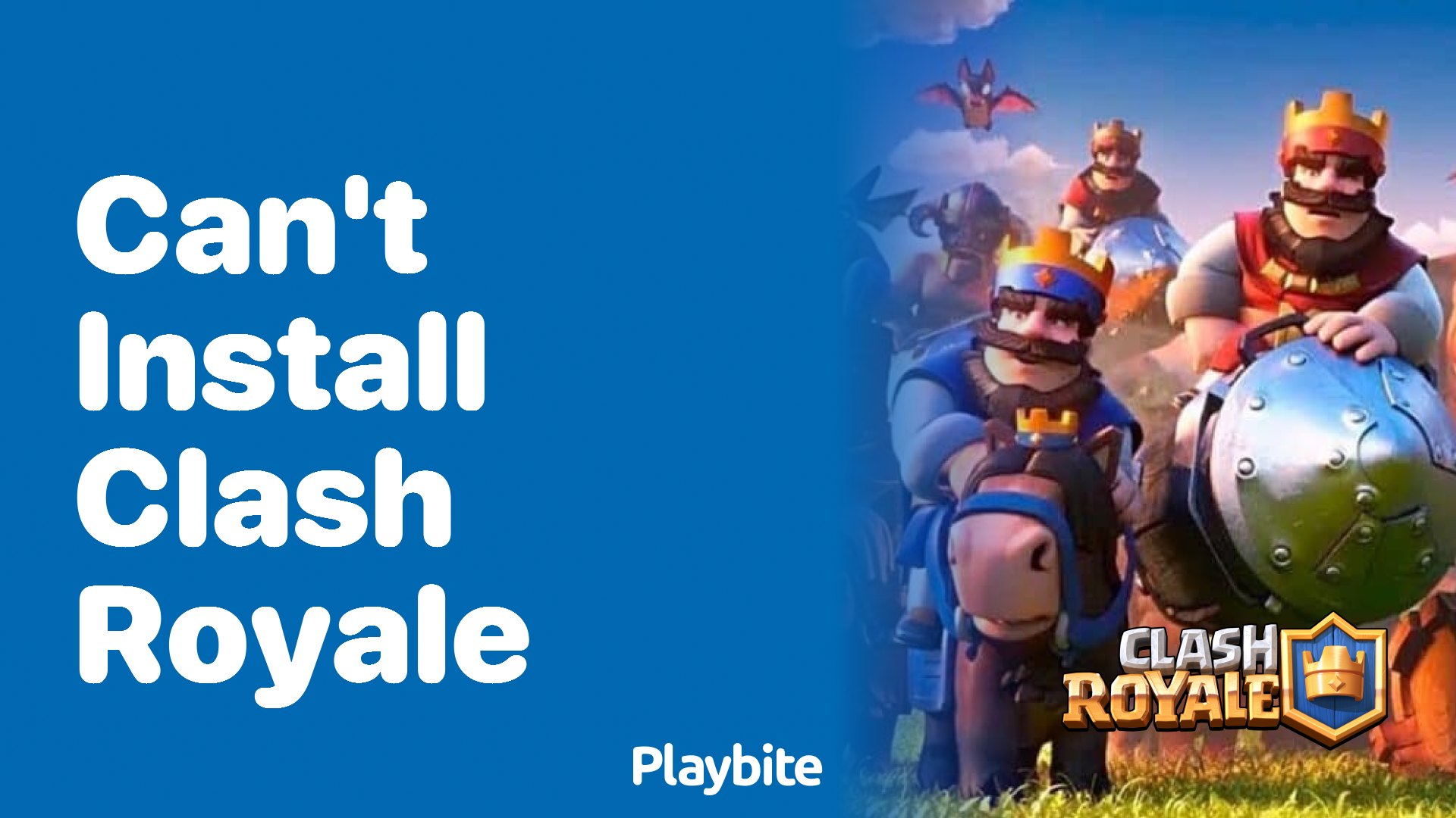 Can&#8217;t Install Clash Royale? Here&#8217;s What You Need to Know