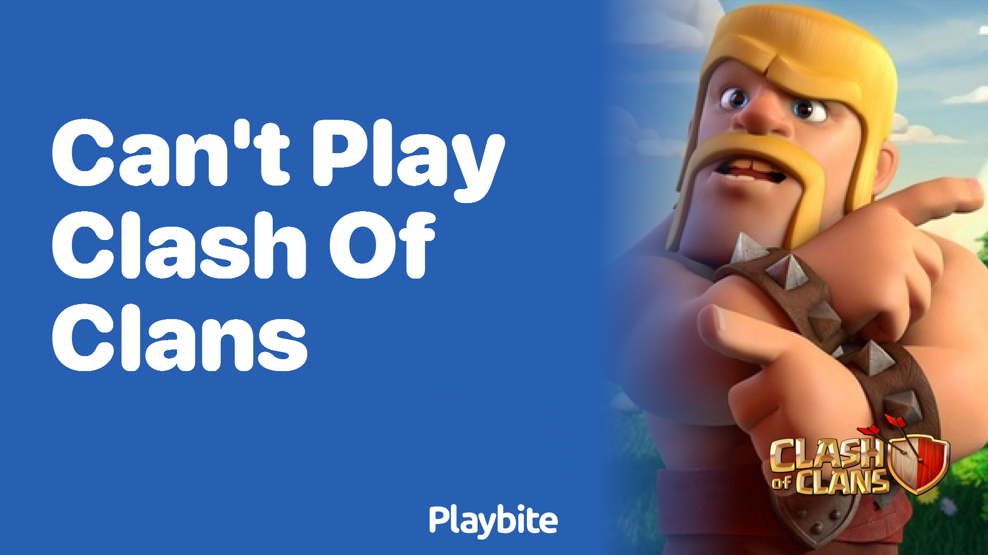 Can&#8217;t Play Clash of Clans? Here&#8217;s What You Need to Know