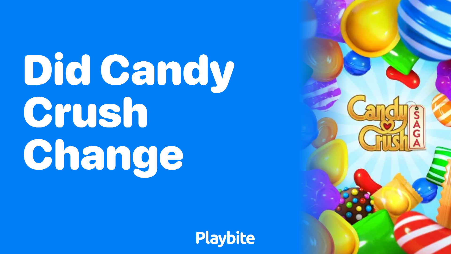 Did Candy Crush Change? Let&#8217;s Unwrap the Sweet Details