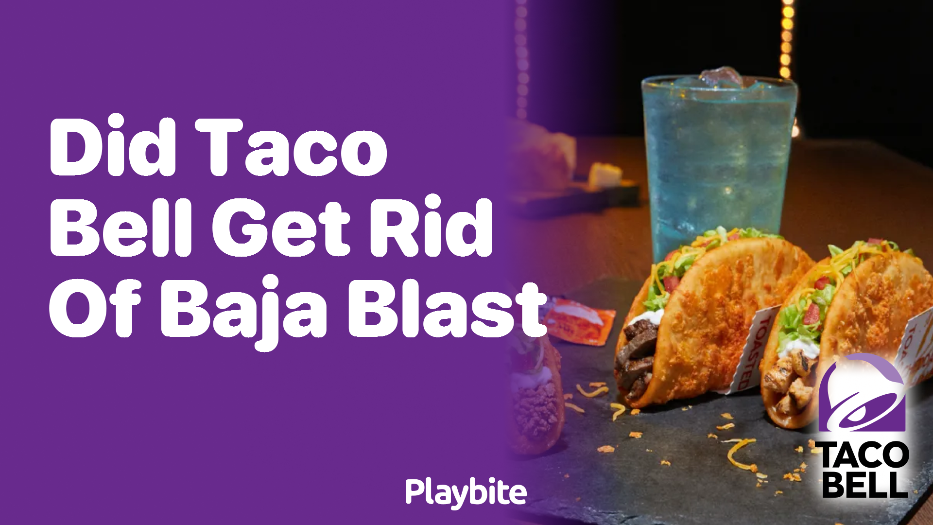 Did Taco Bell Get Rid of Baja Blast?