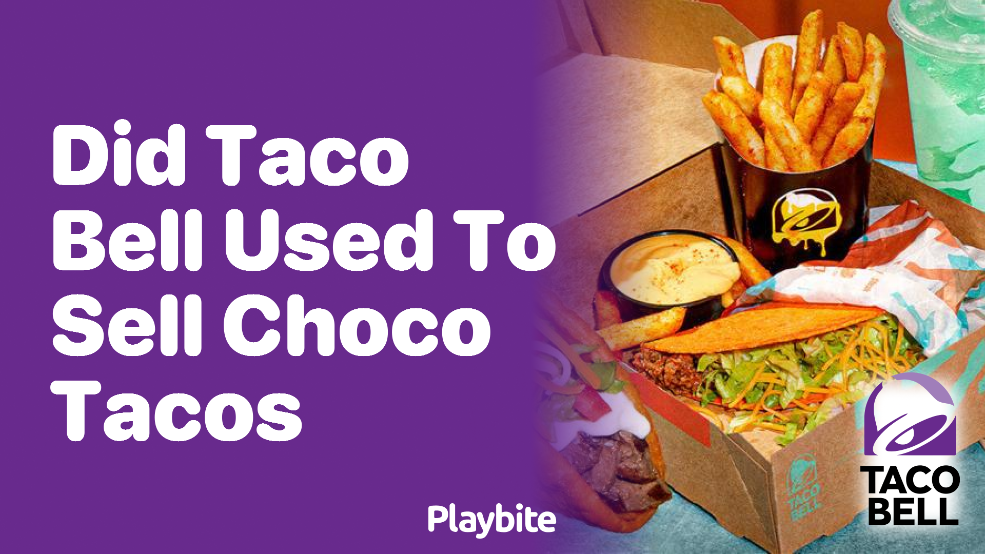 Did Taco Bell Used to Sell Choco Tacos? - Playbite