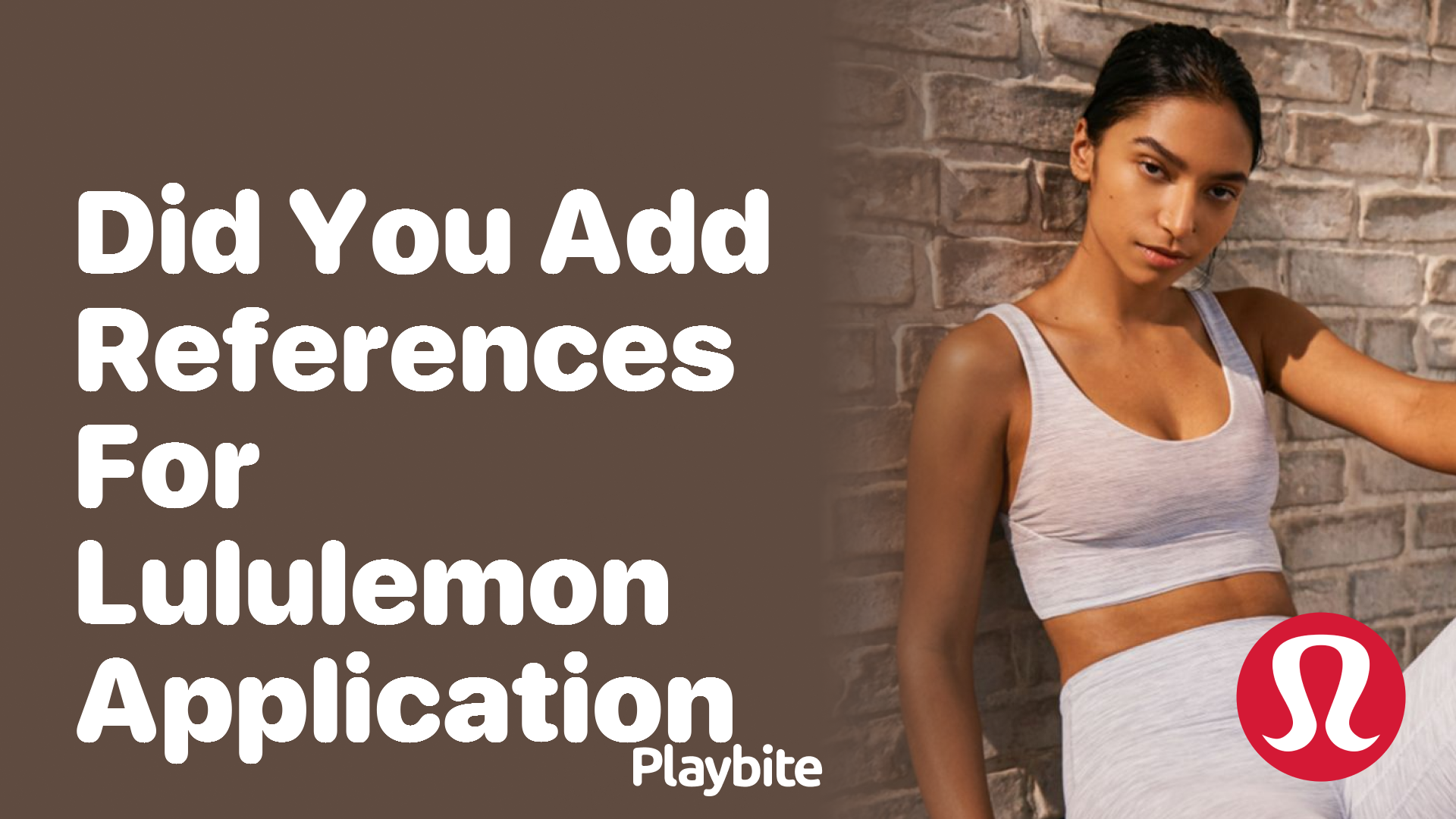 Did You Add References for Your Lululemon Application? - Playbite