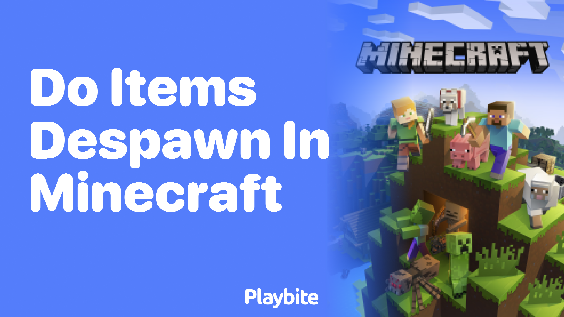 Do Items Despawn in Minecraft? Let’s Dig Into The Facts Playbite