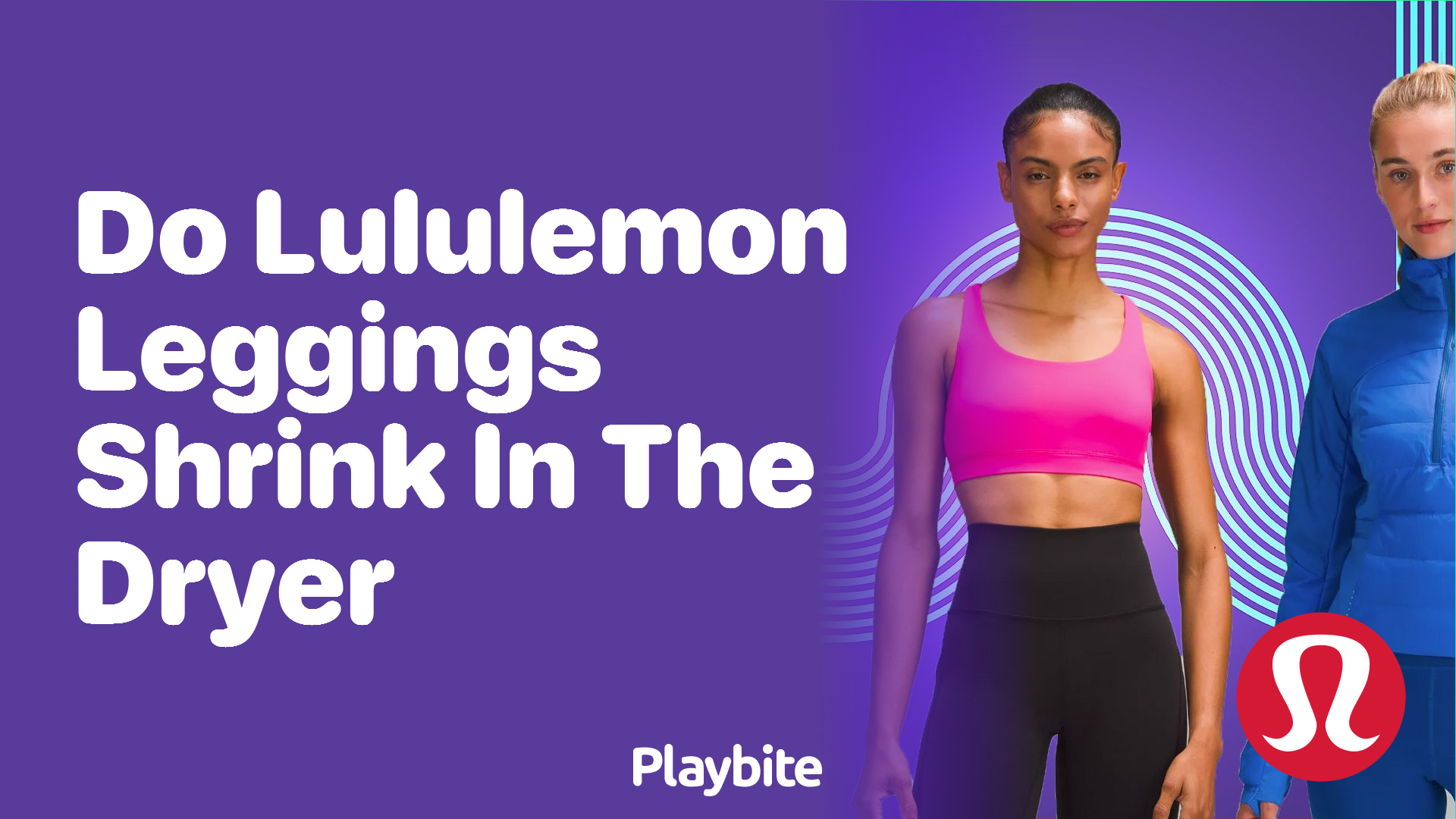 Do Lululemon Leggings Shrink in the Dryer? - Playbite