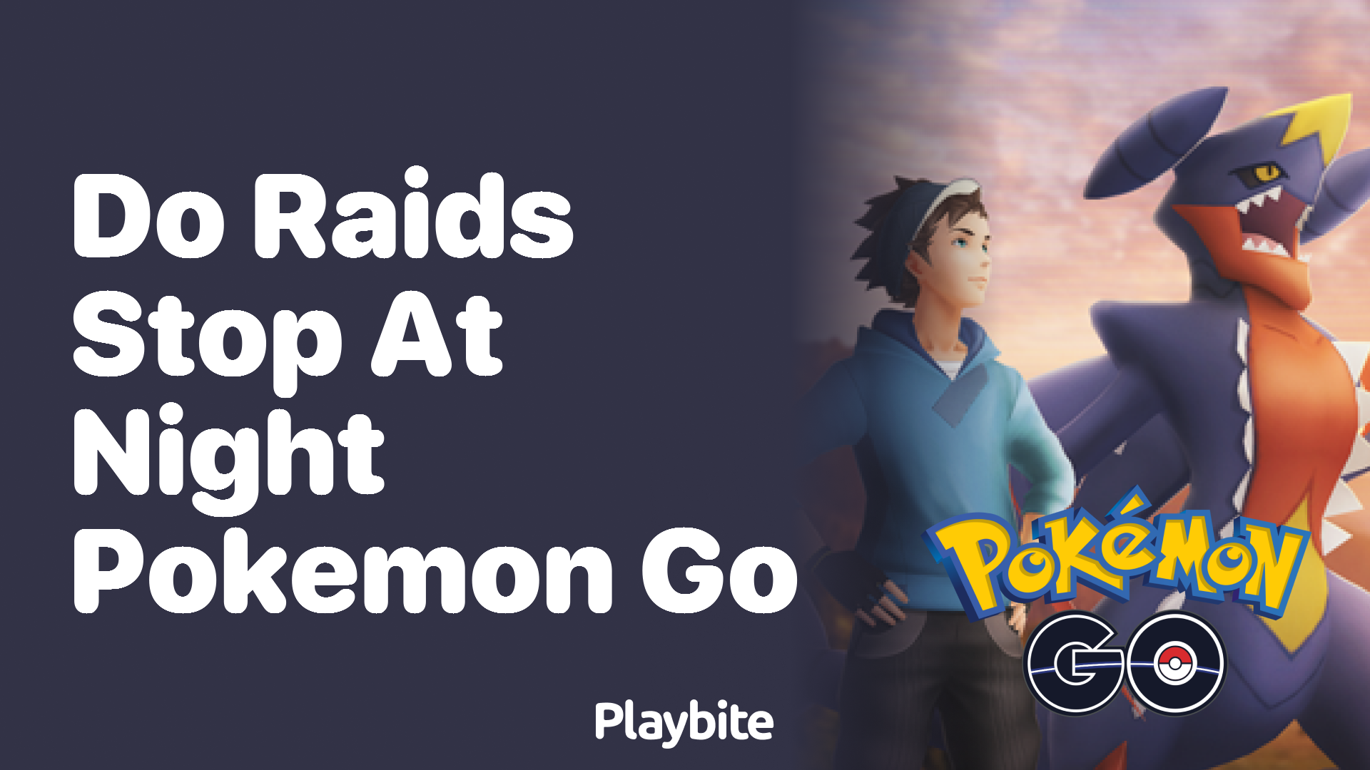 Do Raids Stop at Night in Pokemon GO? - Playbite