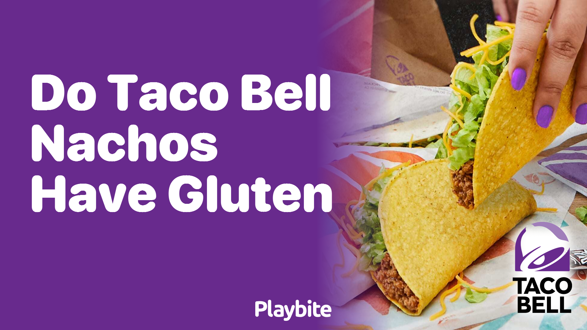 Do Taco Bell Nachos Have Gluten Find Out Here   Playbite