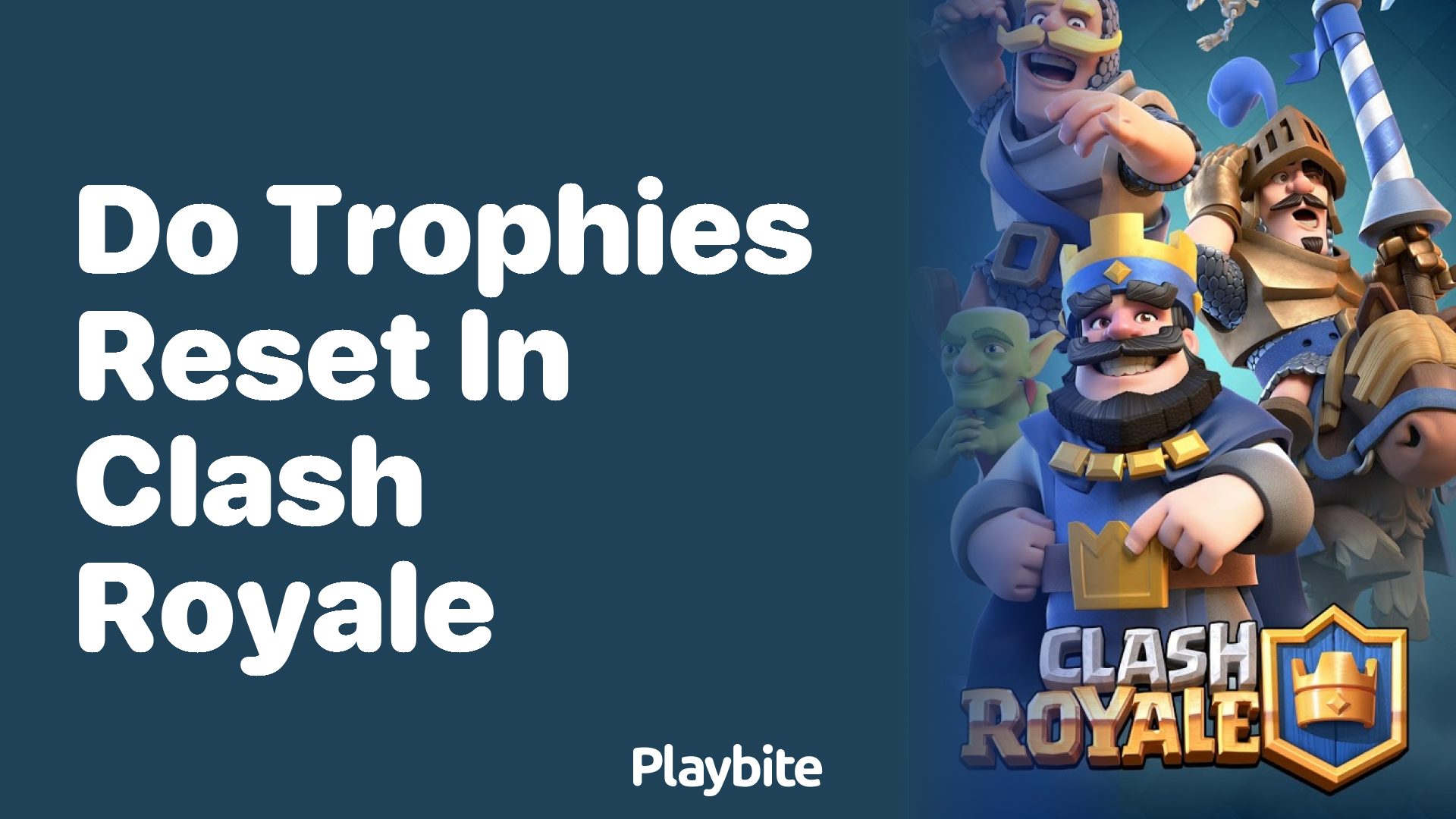 Do Trophies Reset in Clash Royale? Here&#8217;s What You Need to Know