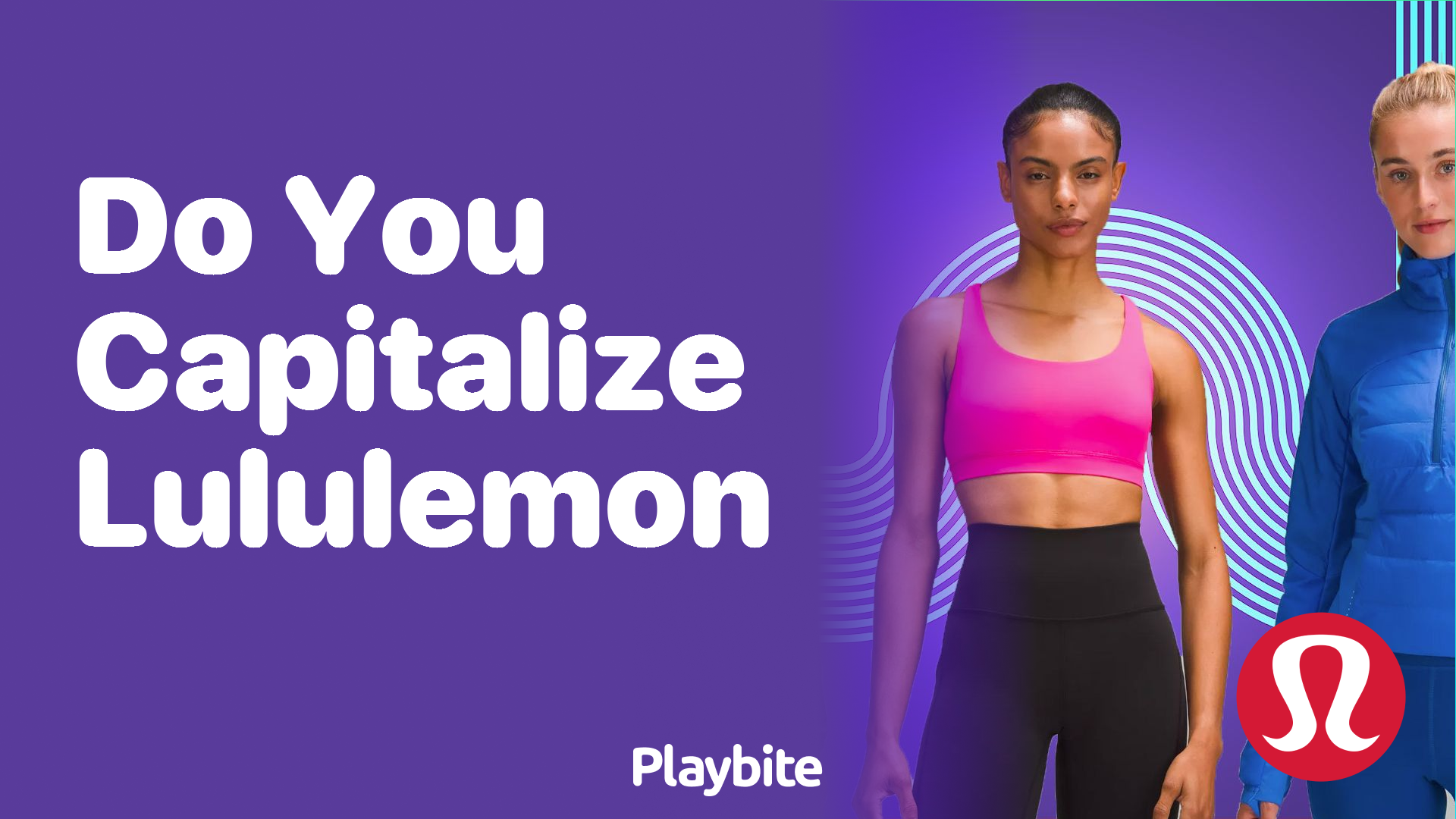 Do You Capitalize Lululemon? - Playbite