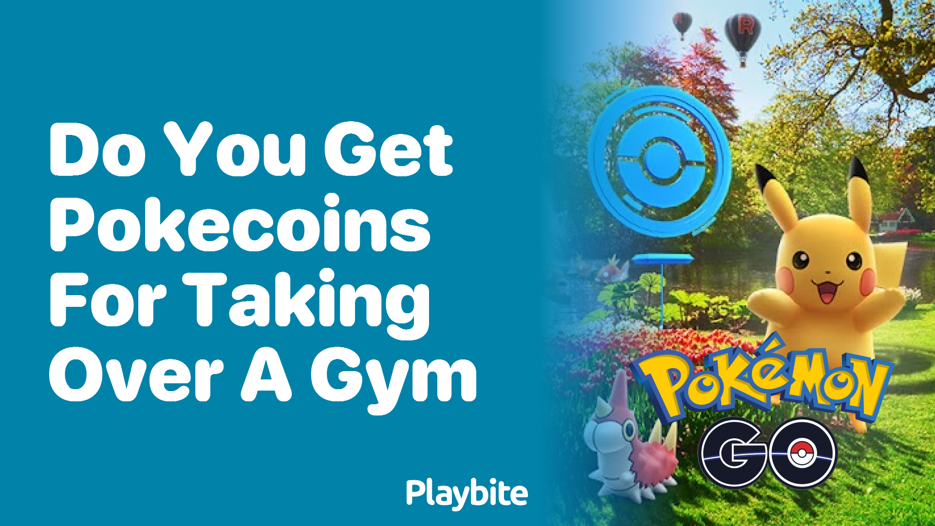 Do You Get PokeCoins for Taking Over a Gym in Pokémon GO?