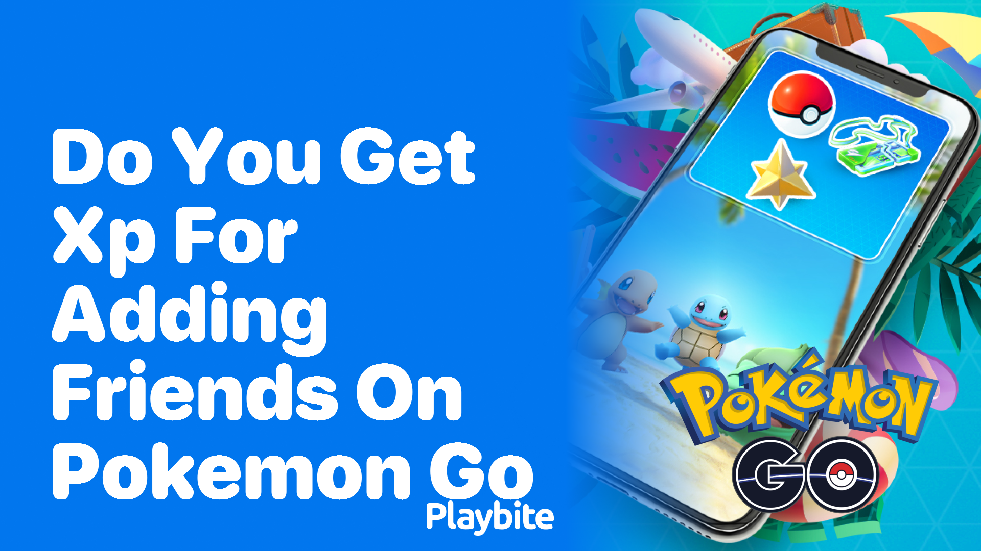 Do You Get XP for Adding Friends on Pokemon GO?